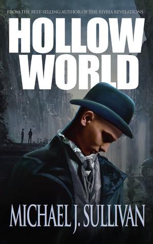 Hollow world by Michael J. Sullivan