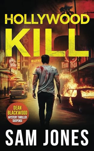 Hollywood Kill (A Dean Blackwood FBI Mystery Thriller) by Jones, Sam