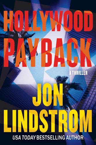 Hollywood Payback A Thriller by Jon Lindstrom