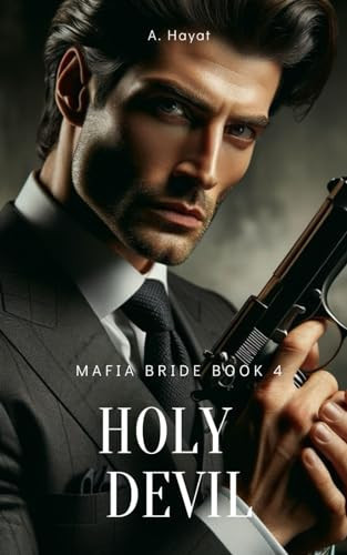 Holy Devil A Dark Organized Crime Thriller by A Hayat