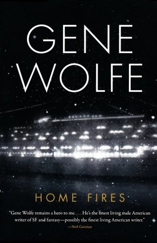 Home fires by Gene Wolfe
