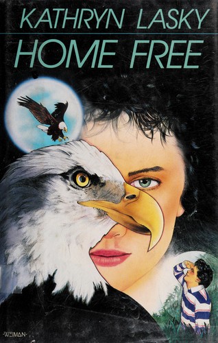 Home free by Kathryn Lasky
