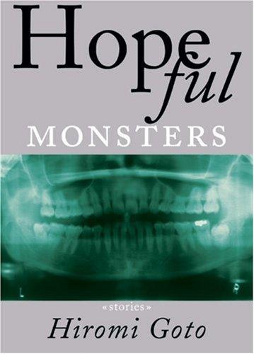 Hopeful monsters by Hiromi Goto