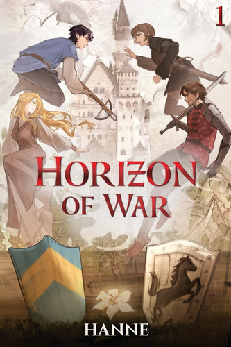 Horizon of War A Medieval Fantasy by Hanne
