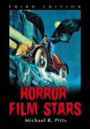 Horror Film Stars, 3d Ed. by Michael R. Pitts
