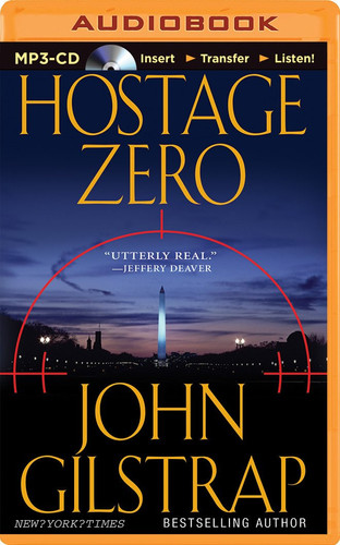 Hostage Zero (A Jonathan Grave Thriller, 2) by John Gilstrap
