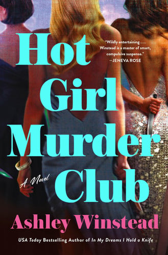 Hot Girl Murder Club: A Novel by Winstead, Ashley