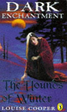 Hounds of Winter (Dark Enchantment) by Louise Cooper