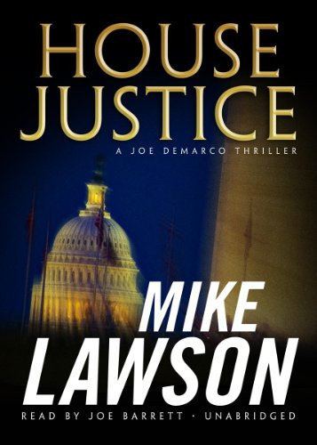 House Justice (A Joe DeMarco Thriller, Book 5) by Mike Lawson