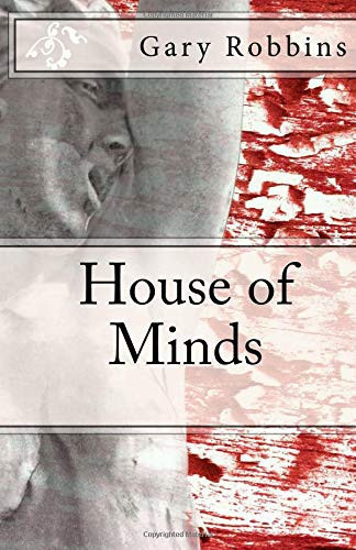 House of Minds by Gary Robbins