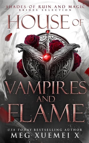 House of Vampires and Flame A Dark Fantasy Romance by Meg Xuemei X