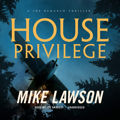 House Privilege : A Joe DeMarco Thriller (Joe DeMarco Series, Book 14) by Mike Lawson