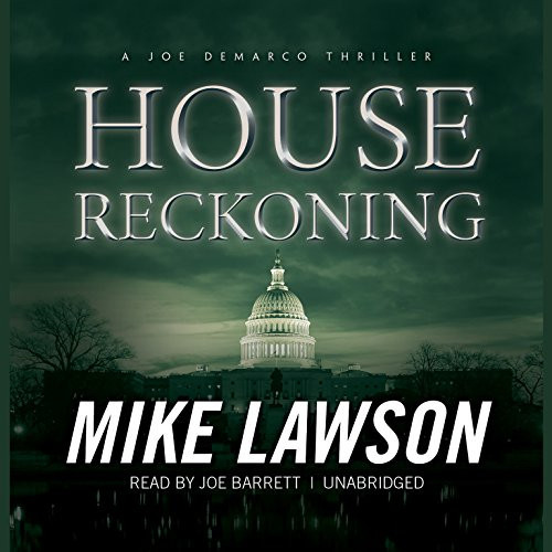 House Reckoning: A Joe DeMarco Thriller (Joe DeMarco series, Book 9) (Joe DeMarco Thrillers (Audio)) by Mike Lawson