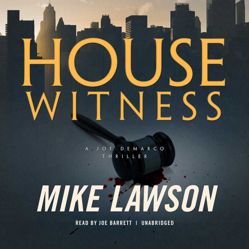 House Witness: A Joe DeMarco Thriller by Lawson, Mike
