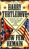 How few remain by Harry Turtledove