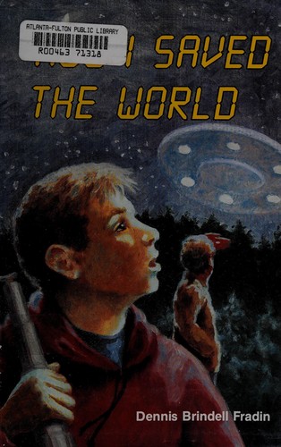 How I saved the world by Dennis B. Fradin