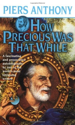 How Precious Was that While by Piers Anthony