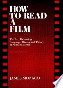 How to Read a Film by James Monaco