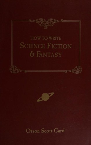 How to Write Science Fiction & Fantasy by Orson Scott Card