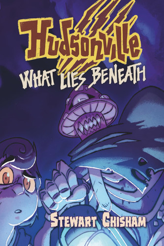 Hudsonville - What Lies Beneath: A Young Adult Urban Fantasy (Hudsonville Young Adult Urban Fantasy) by Chisham, Stewart