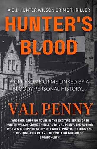 Hunter's Blood: A DI Hunter Wilson Book (DI Hunter Wilson Crime Thriller) by Penny, Val