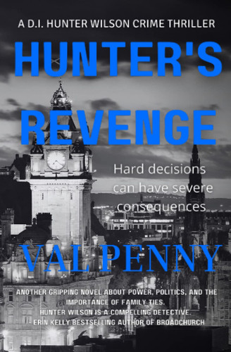 Hunter's Revenge A DI Hunter Wilson Thriller by Val Penny