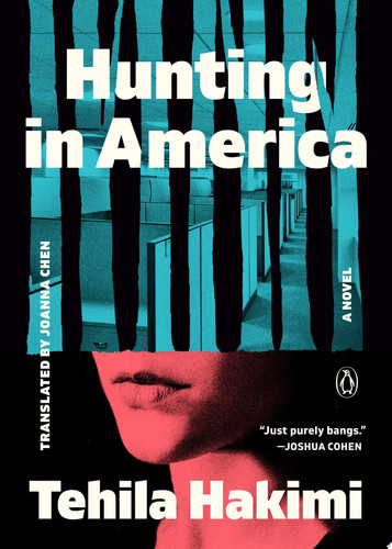 Hunting in America A Novel by Tehila Hakimi