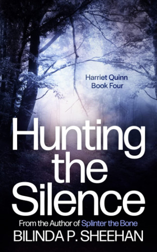Hunting the Silence: The Yorkshire Murders (DI Haskell & Quinn Crime Thriller Series) by Sheehan, Bilinda P.