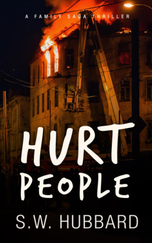 Hurt People: a family saga thriller (Hurt People Trilogy) by Hubbard, S.W.
