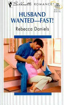 Husband Wanted -- Fast! by Rebecca Daniels
