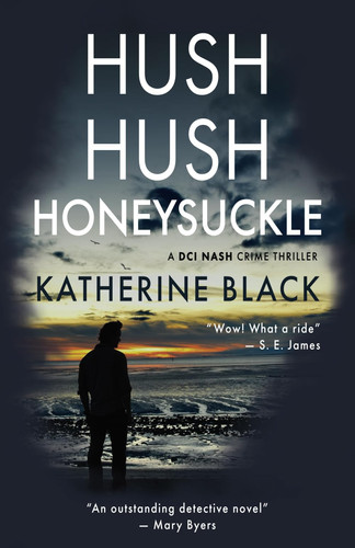 Hush Hush Honeysuckle: Silas Nash Book 1 by Black, Katherine