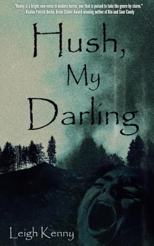 Hush, My Darling by Leigh Kenny