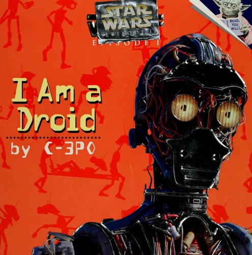 I am a droid, by C-3PO by Marc A. Cerasini