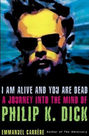 I am alive and you are dead by Emmanuel Carrère