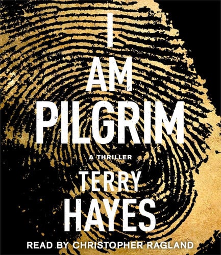 I Am Pilgrim: A Thriller by Hayes, Terry