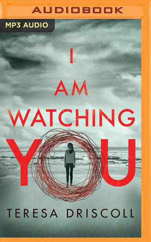 I Am Watching You by Teresa Driscoll