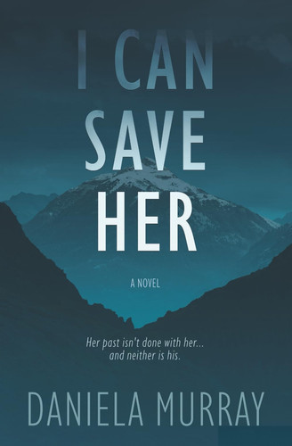 I CAN SAVE HER by Murray, Daniela