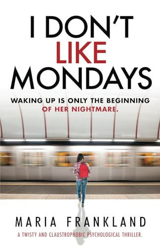 I Don't Like Mondays by Maria Frankland