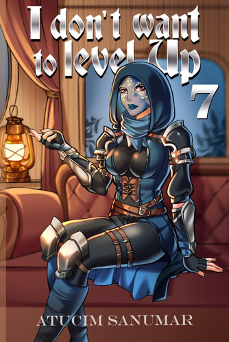 I Don't Want To Level Up Book 7: Isekai Harem Fantasy LitRPG Dungeon Exploration by Sanumar, Atucim