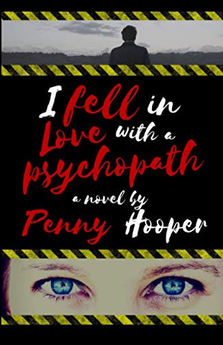 I Fell in Love with a Psychopath by Penny Hooper