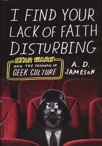 I find your lack of faith disturbing by A. D. Jameson