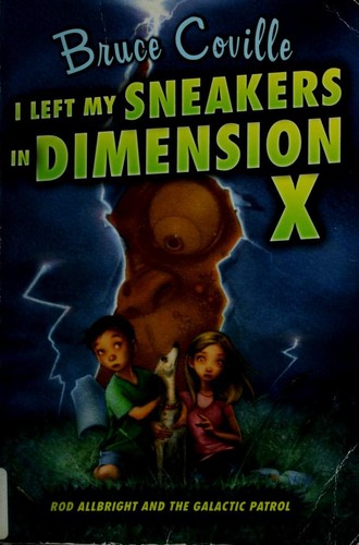 I left my sneakers in dimension X by Bruce Coville