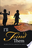 I’Ll Find Them by Marilyn Ellsworth Shelley