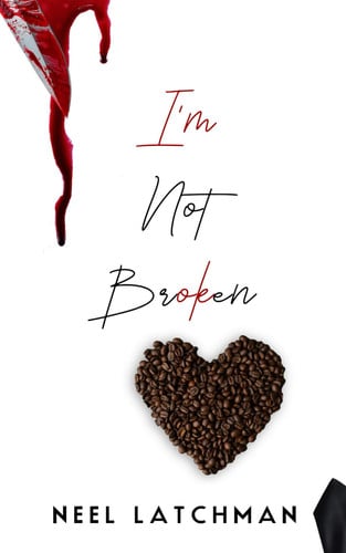 I'm Not Broken (Broken Toys) by Latchman, Neel