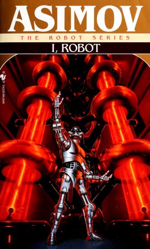 I, Robot by Isaac Asimov