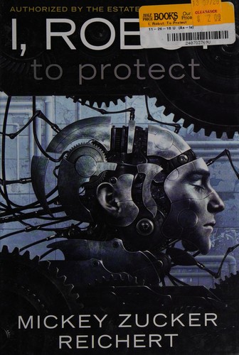 I, robot by Mickey Zucker Reichert