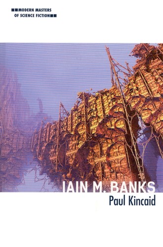 Iain M. Banks by Paul Kincaid