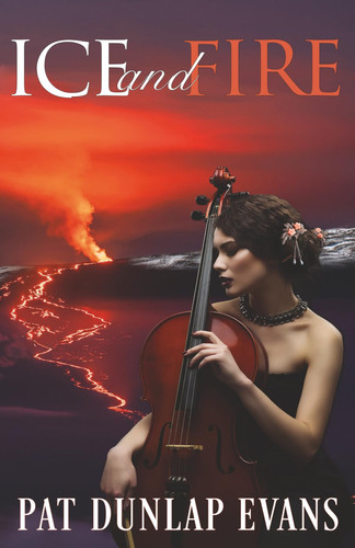 Ice and Fire - A Suspenseful Thriller Set in Hawai'i by Pat Dunlap Evans