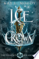 Ice Crown by Kay L. Moody