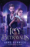 Icy Betrayals by Anne Renwick